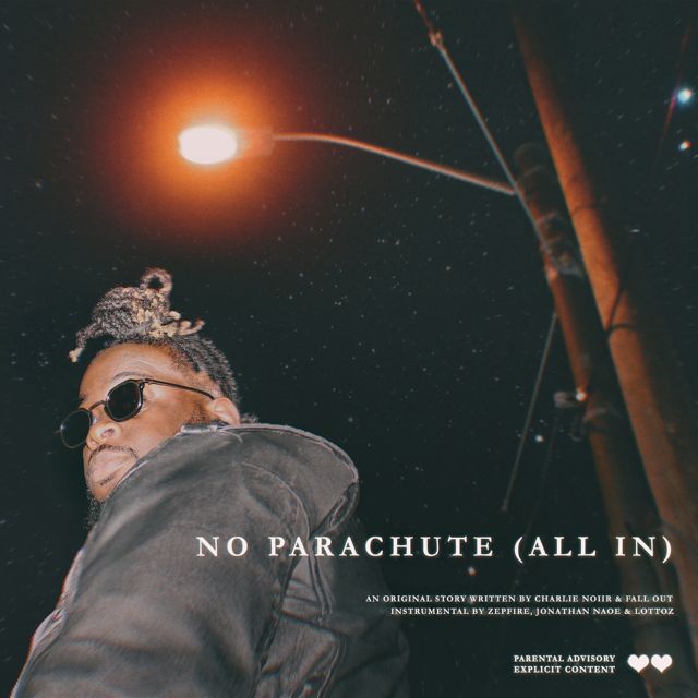 Charlie Noiir - 'No Parachute (All In)' [Ringtone]
