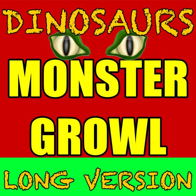 Dinosaurs - 'Monster Growl Long Version' [Ringtone]