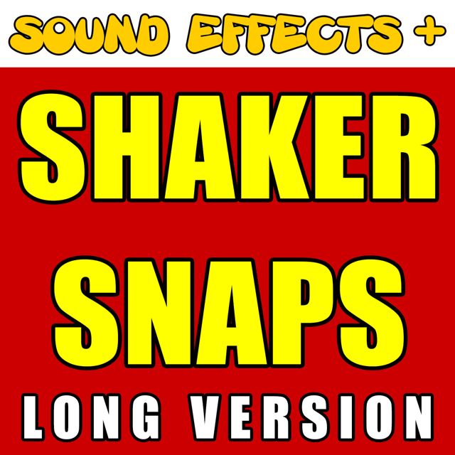 Sound Effects + - 'Shaker Snaps Long Version' [Ringtone]