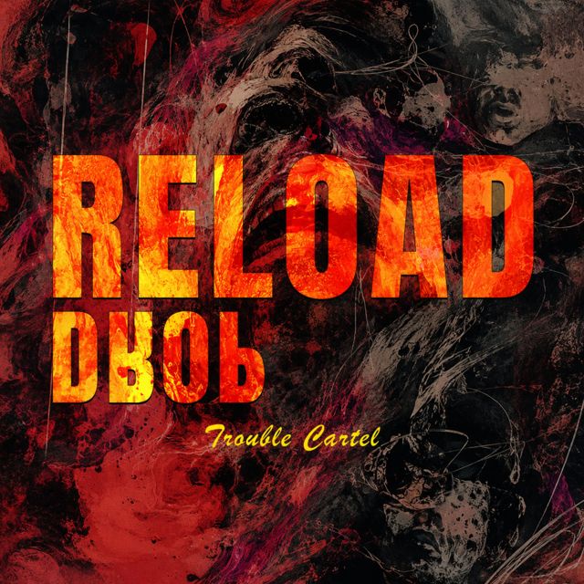 TROUBLE CARTEL - 'RELOAD DROP' [Ringtone]