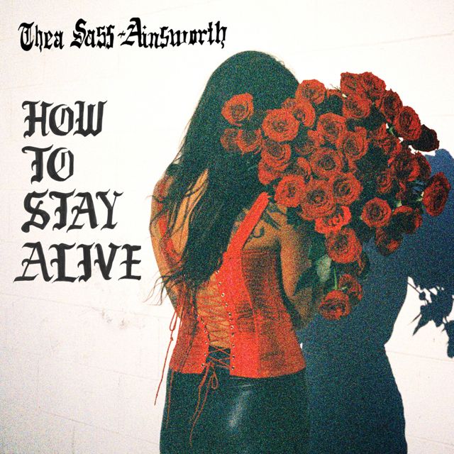 Thea Sass-Ainsworth - 'How to Stay Alive' [Ringtone]
