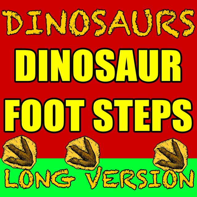 Dinosaurs - 'Dinosaur Foot Steps Long Version' [Ringtone]