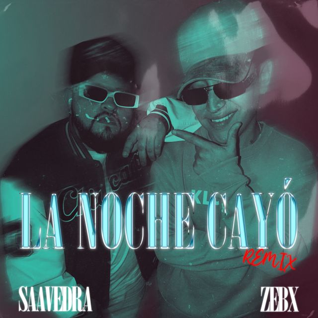 Saavedra - 'La noche cayó (Remix) (feat. Zebx)' [Ringtone]