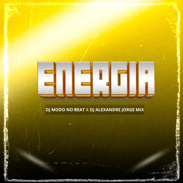 Dj Modo No Beat - 'ENERGIA (feat. DJ Alexandre Jorge Mix)' [Ringtone]