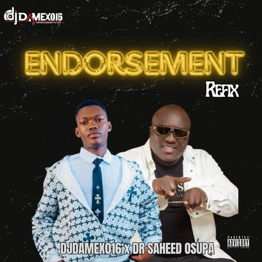 Djdamex 016 - 'Endorsement (Refix) (feat. Dr Saheed Osupa)' [Ringtone]
