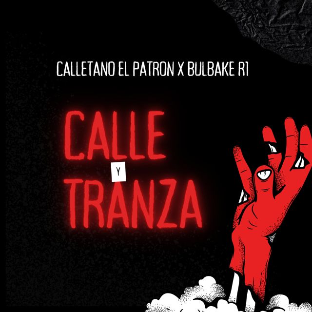 Calletano El Patron - 'CALLE Y TRANZA (feat. Bulbake R1)' [Ringtone]