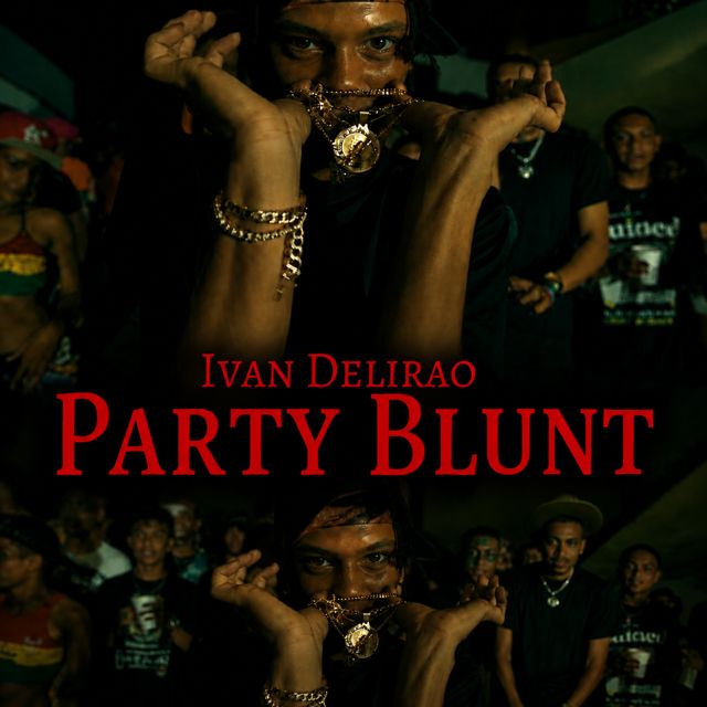 Ivan Delirao - 'Party Blunt' [Ringtone]
