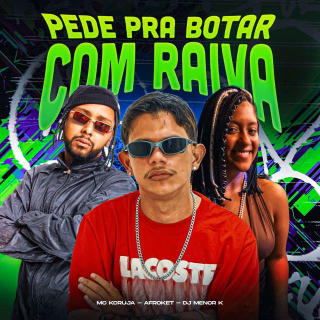Dj Menor K - 'PEDE PRA BOTAR COM RAIVA (feat. Mc Koruja & AFROKET)' [Ringtone]