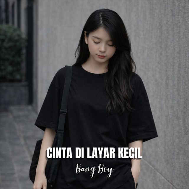Bang Boy - 'Cinta Di Layar Kecil' [Ringtone]