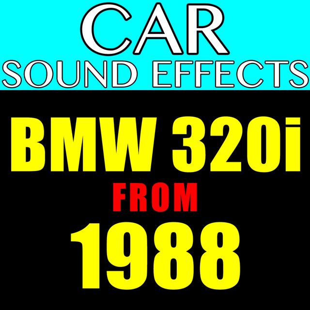 Car Sound Effects - 'BMW 320i From 1988 (Text Tone)' [Ringtone]