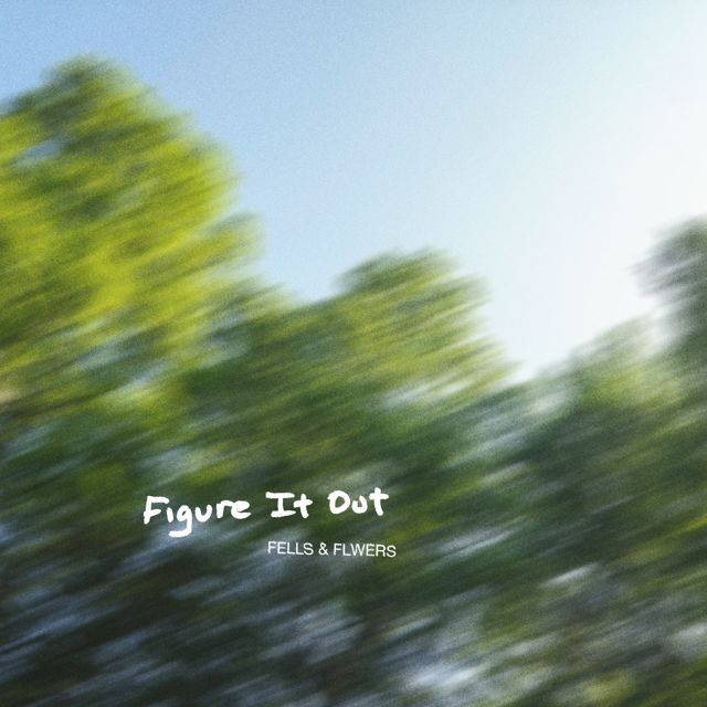 Fells - 'Figure It Out (feat. Flwers)' [Ringtone]