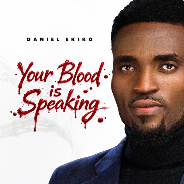 Daniel Ekiko - 'Your Blood is Speaking (Live)' [Ringtone]