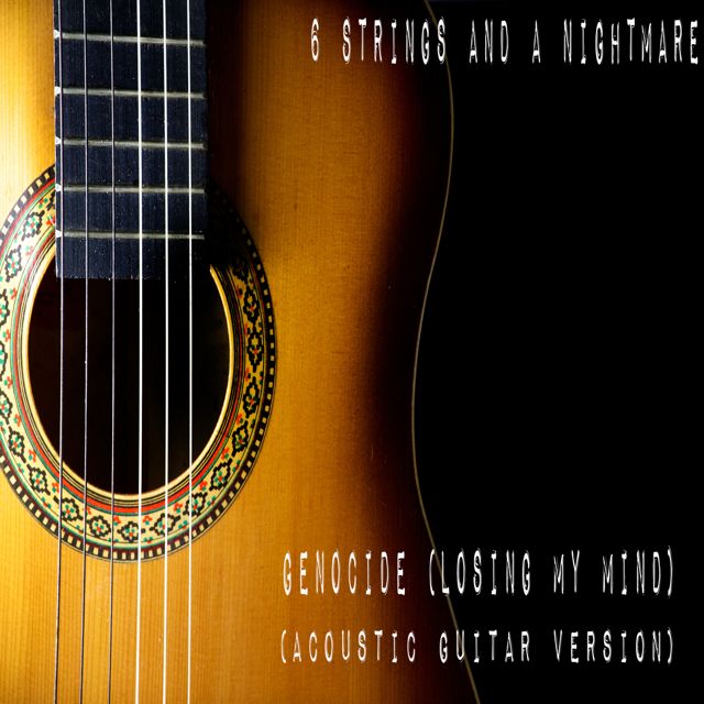 6 Strings - 'Genocide (Losing My Mind) (Acoustic Guitar Version) (feat. A Nightmare)' [Ringtone]
