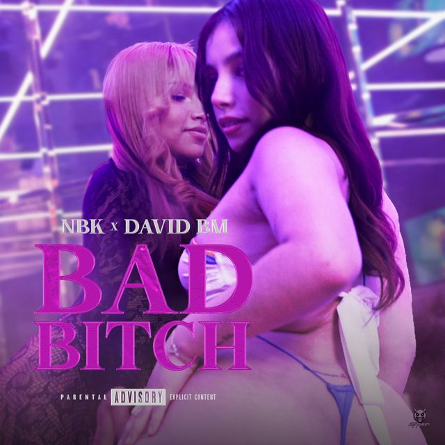 NBK - 'Bad Bitch (feat. David BM)' [Ringtone]