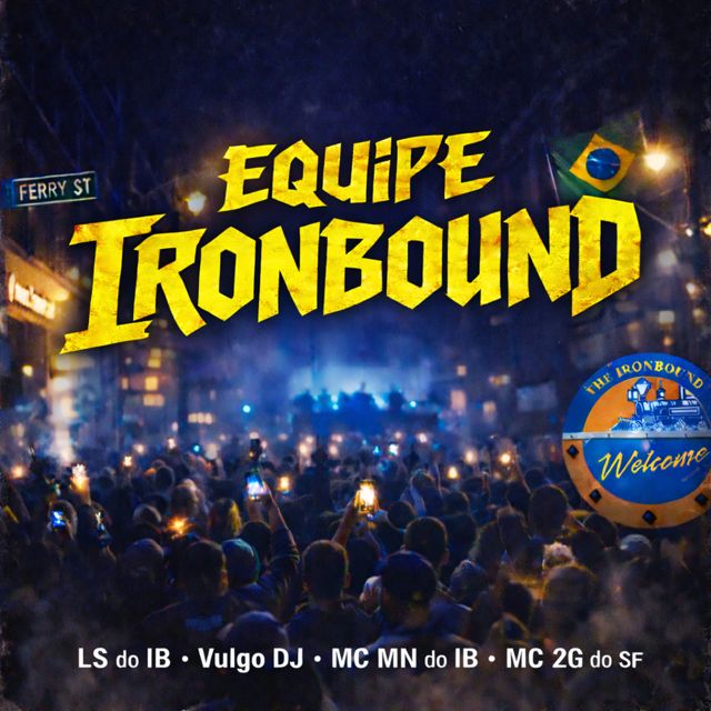LS do IB - 'Equipe Ironbound (feat. Vulgo DJ & MC Mn do IB & Mc 2G Do SF)' [Ringtone]