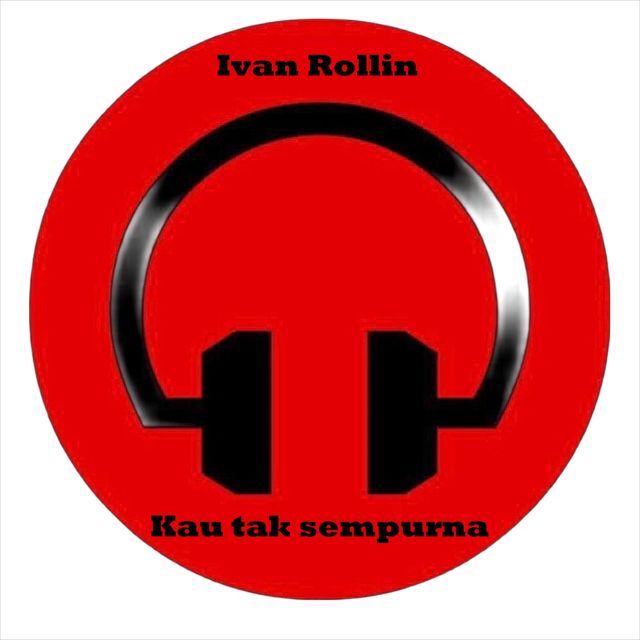 Ivan Rollin - 'Kau Tak Sempurna' [Ringtone]