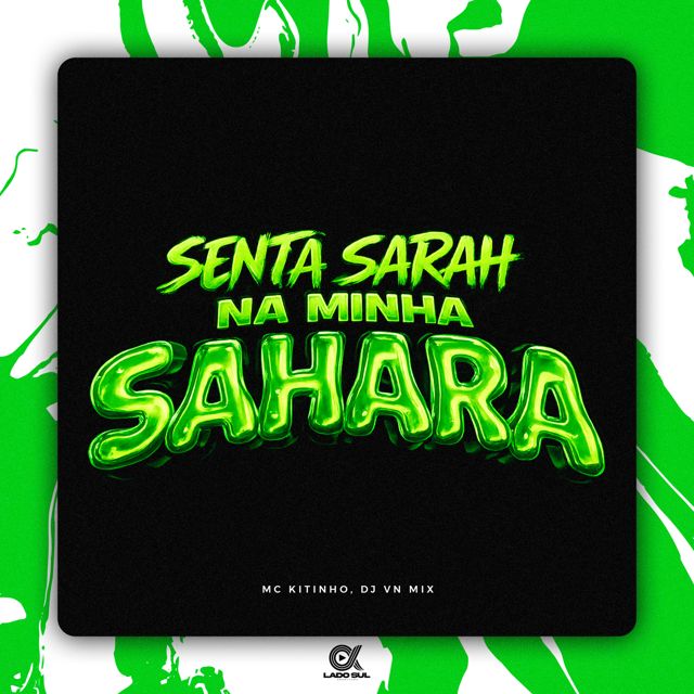 MC Kitinho - 'Senta Sarah na Minha Sahara (feat. DJ VN Mix)' [Ringtone]
