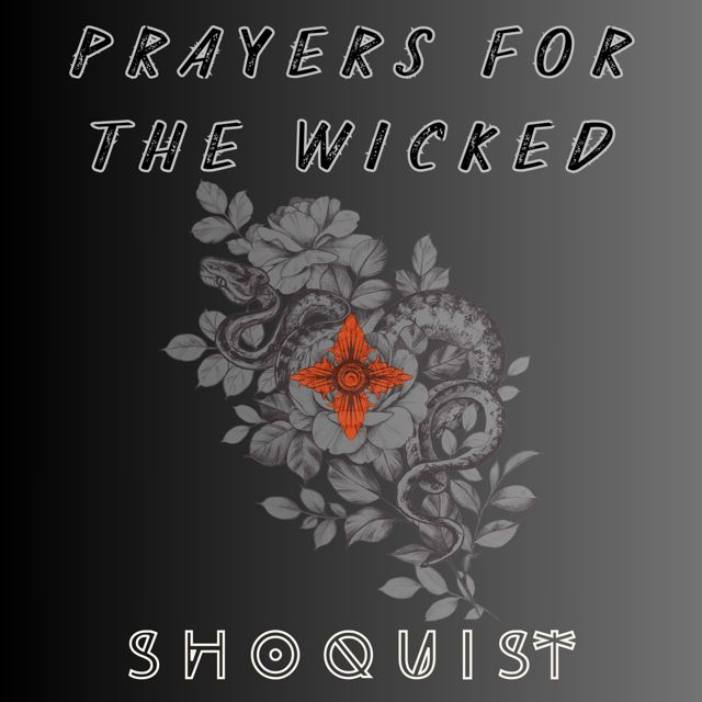 SHOQUIST - 'Prayers for the Wicked' [Ringtone]