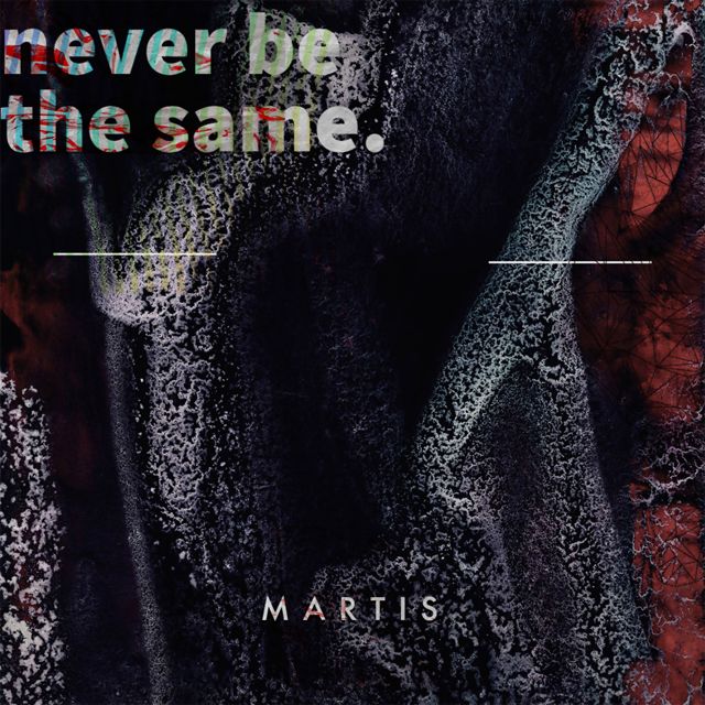 Martis - 'Never Be the Same (Extended)' [Ringtone]