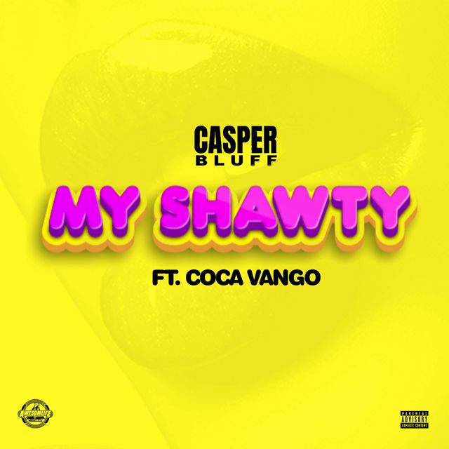 Casper Bluff - 'My Shawty (feat. Coca Vango)' [Ringtone]