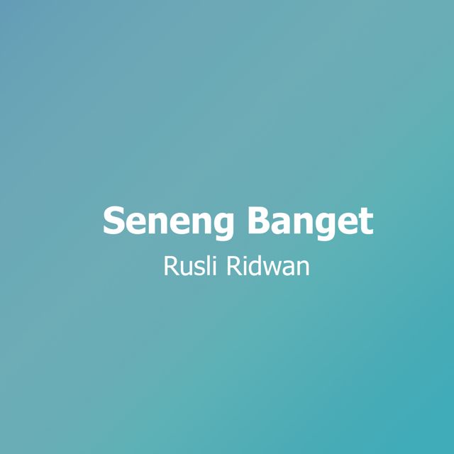 Rusli Ridwan - 'Seneng Banget' [Ringtone]