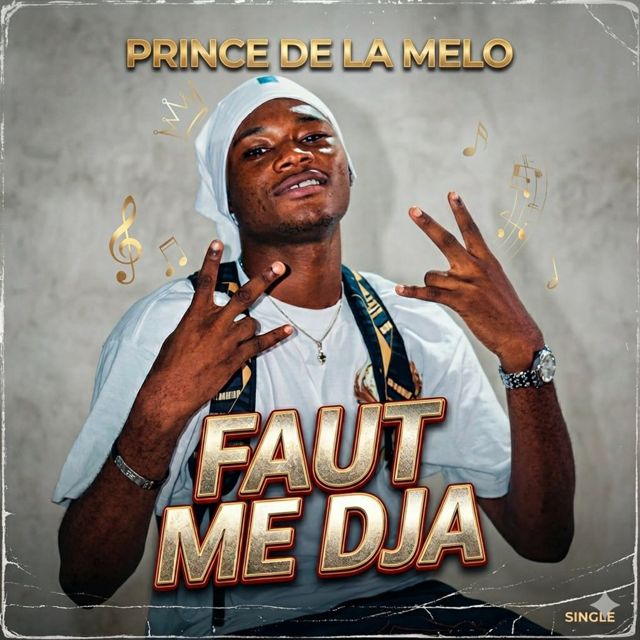 PRINCE DE LA MELO - 'Faut me Dja' [Ringtone]