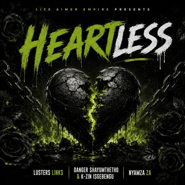 Luster Links - 'Heartless (feat. Danger Shayumthetho & K-zin Isgebengu & Nyamza ZA)' [Ringtone]