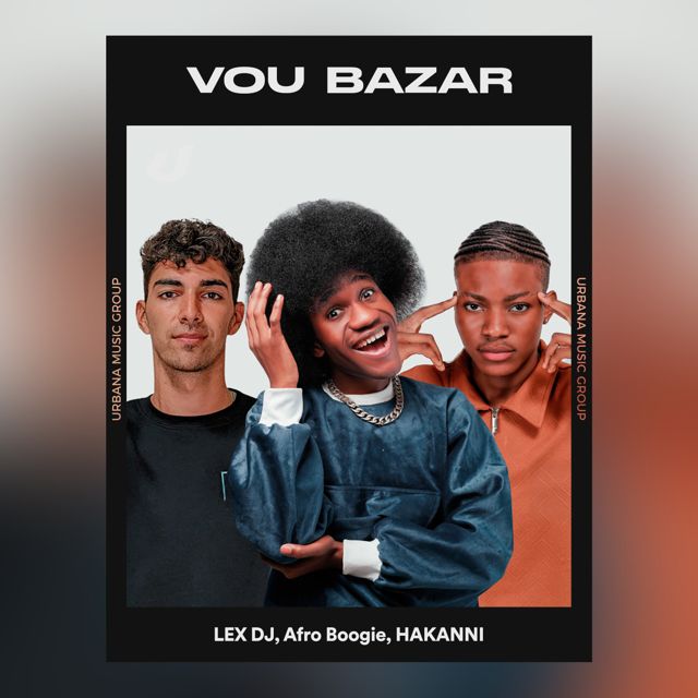LEX DJ - 'Vou Bazar (feat. Afro Boogie & HAKANNI)' [Ringtone]