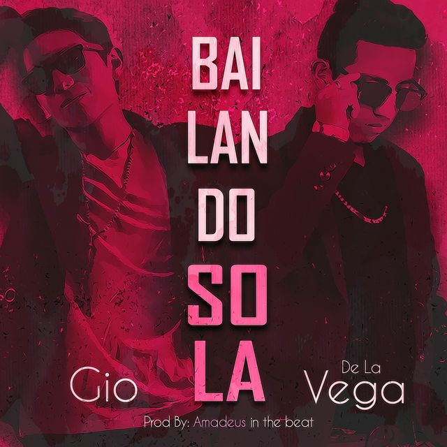 Gio y de la Vega - 'Bailando Sola' [Ringtone]