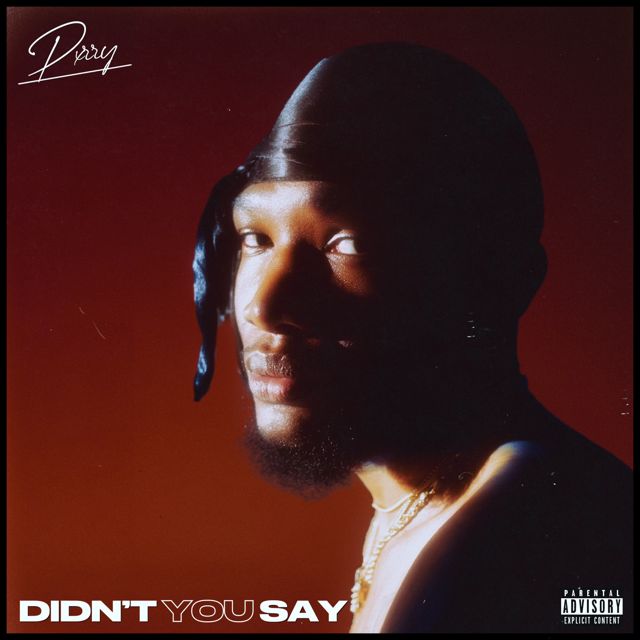 Pxrry - 'Didn't You Say' [Ringtone]