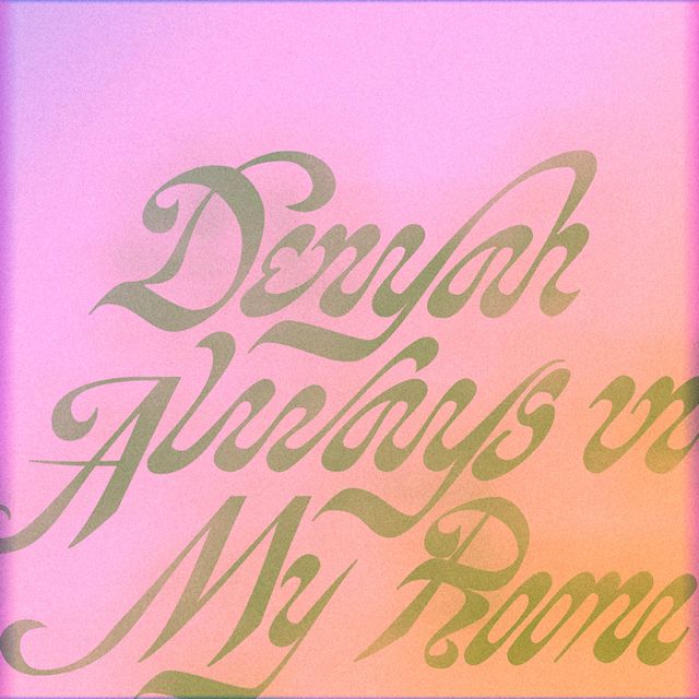 Denyah - 'Always In My Room' [Ringtone]