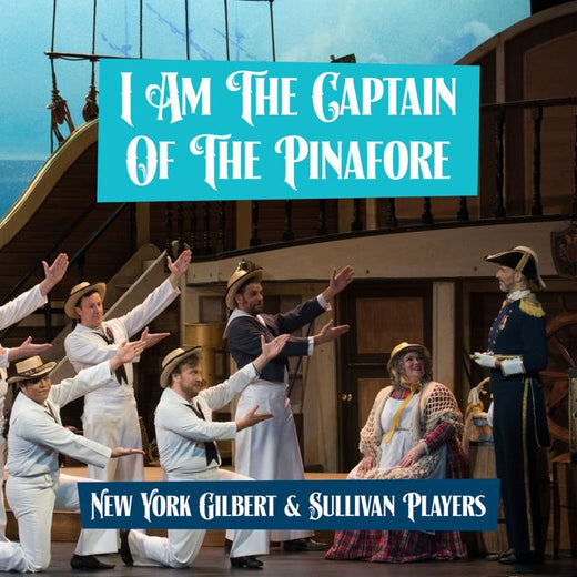 New York Gilbert - 'H.M.S. Pinafore - I Am The Captain Of The Pinafore (feat. Sullivan Players)' [Ringtone]