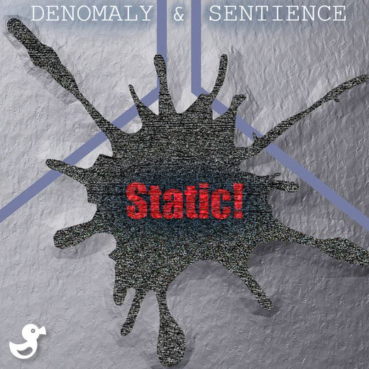 DeNomaly - 'Static! (feat. Sentience)' [Ringtone]