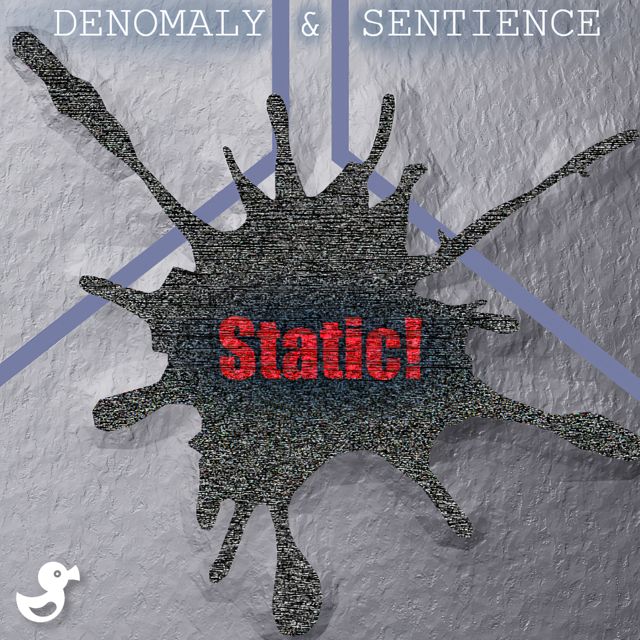 DeNomaly - 'Static! (feat. Sentience)' [Ringtone]