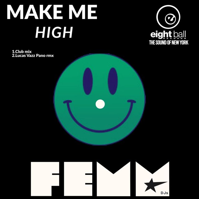 FEMM DJs - 'Make Me High (PANO RMX) (feat. Lucas Vazz)' [Ringtone]