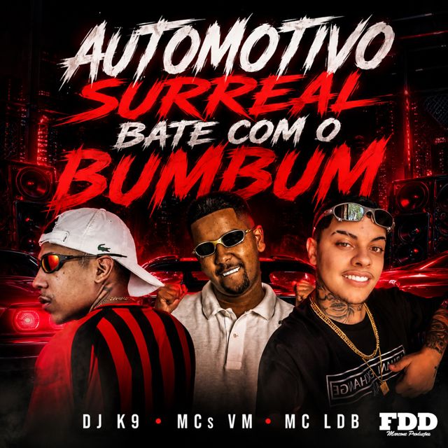 Dj K9 - 'Automotivo Surreal Bate Com o Bumbum (feat. MC Vm & MC LDB & FDD Marcone)' [Ringtone]