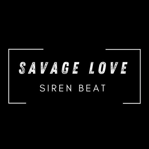 JB Wrld - 'Savage Love (Siren Beat Remix)' [Ringtone]