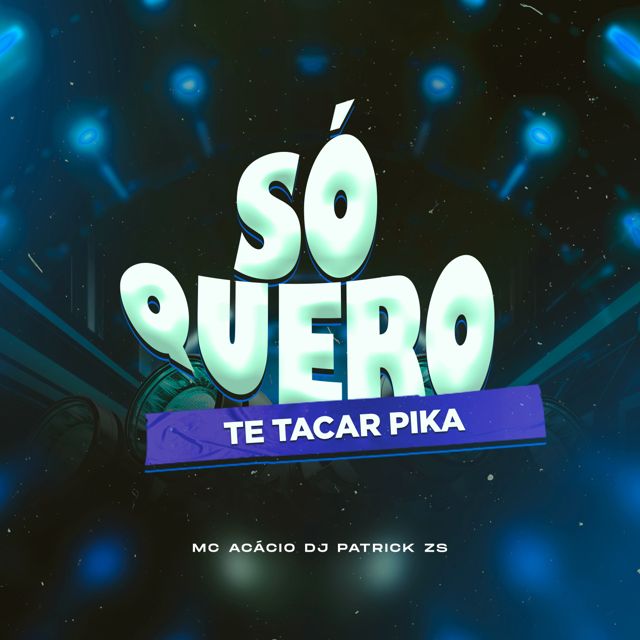 DJ PATRICK ZS - 'Só Quero Te Tacar Pika (SPEED UP) (feat. Mc Acácio)' [Ringtone]