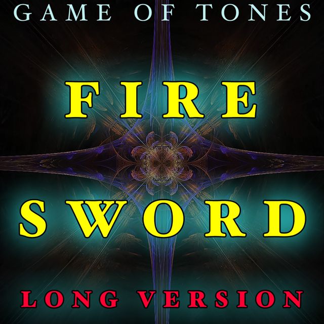 Game Of Tones - 'Fire Sword Long Version' [Ringtone]