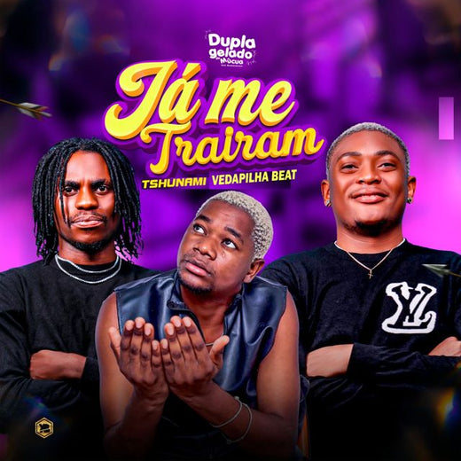 Dúpla Gelado De Múcua - 'Já me Trairam (feat. Tshunami & Vedapilha Beat)' [Ringtone]
