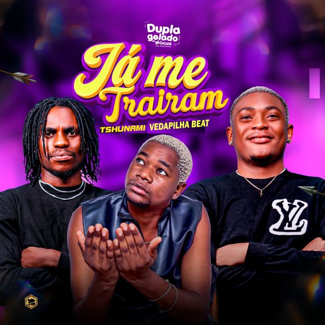 Dúpla Gelado De Múcua - 'Já me Trairam (feat. Tshunami & Vedapilha Beat)' [Ringtone]