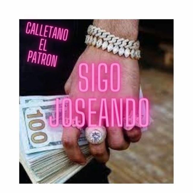 Calletano El Patron - 'SIGO JOSEANDO' [Ringtone]