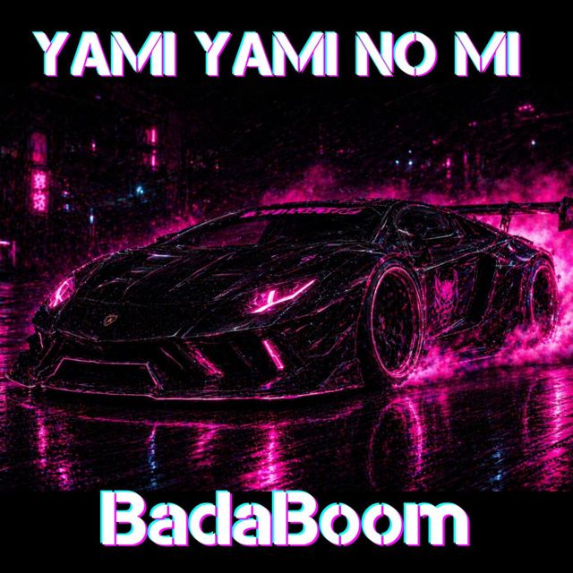 BadaBoom - 'YAMI YAMI NO MI' [Ringtone]