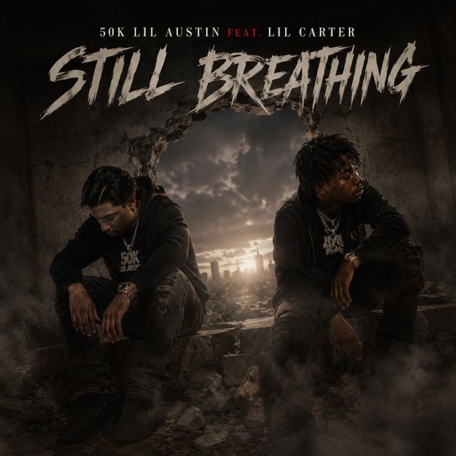 50k Lil Austin - 'Still Breathing' [Ringtone]