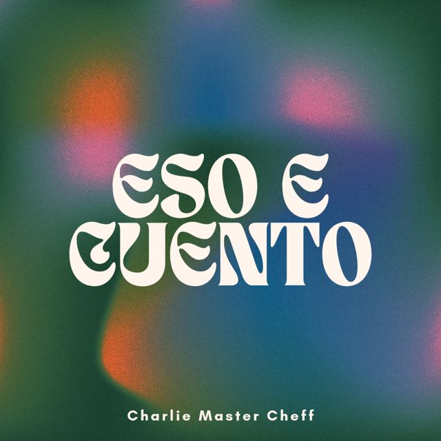Charlie Master Cheff - 'ESO E CUENTO' [Ringtone]