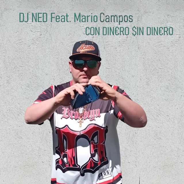 DJ Ned - 'Con Dinero Sin Dinero (feat. Mario Campos)' [Ringtone]