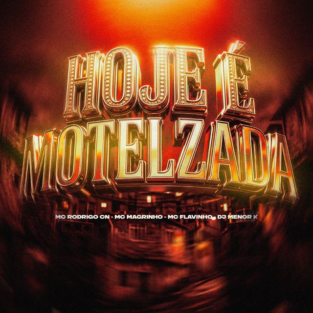 Dj Menor K - 'HOJE É MOTELZADA (feat. Mc Rodrigo do CN & Mc Magrinho & MC Flavinho)' [Ringtone]