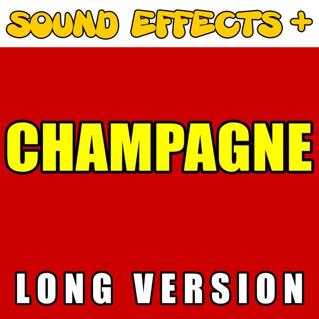 Sound Effects + - 'Champagne Long Version' [Ringtone]