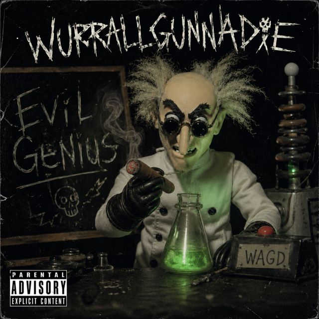 WURRALLGUNNADIE - 'Evil Genius' [Ringtone]