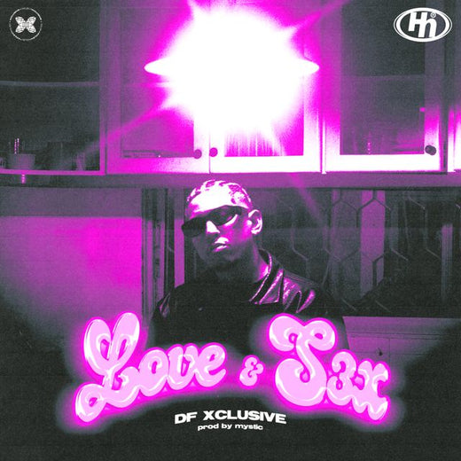 Df Xclusive - 'LOVE AND S3X (feat. The Holyhood & Mystic)' [Ringtone]